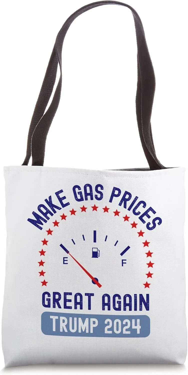 Make Gas Prices Great Again Trump 2024 Republican Anti Biden Tote Bag