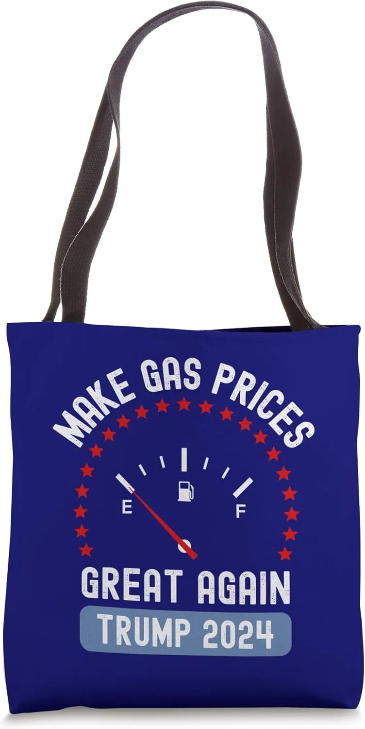 Make Gas Prices Great Again Trump 2024 Republican Anti Biden Tote Bag